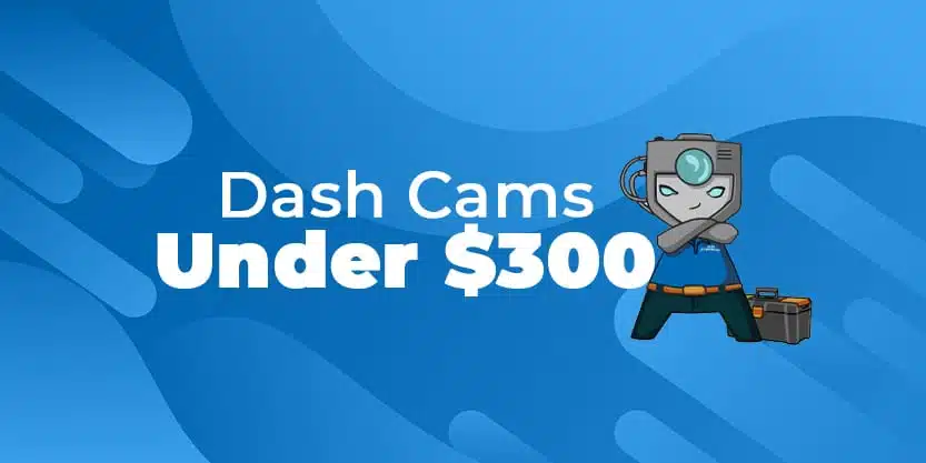 Dash Cams Under 300